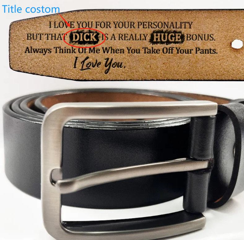 I Love You For Your Personality But That's A Huge Bonus - Funny Gift For Husband, Boyfriend, Spouse, Fiance, Dad Gift - Personalized Engraved Leather Belt