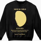 Mother's Day Gift Personalized Real Moon Phase Sweatshirt For Mom Gift Idea For Mother's Day