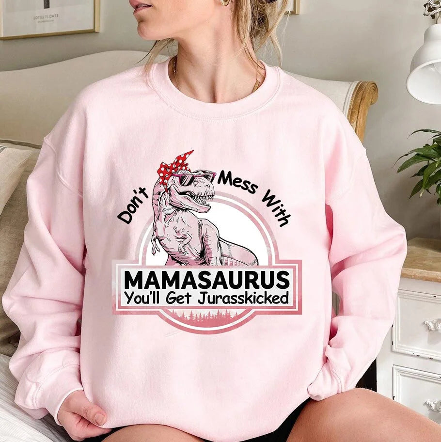 Don't Mess With Mamasaurus- Custom T-Shirt/Hoodie For Mom